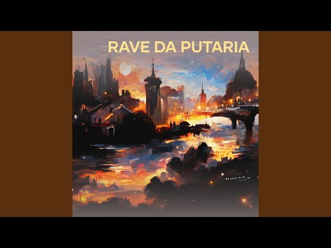 RAVE DA PUTARIA