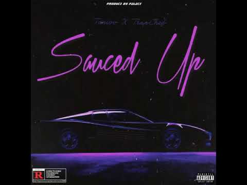 Tonioo ft. TrapChef - Sauced Up