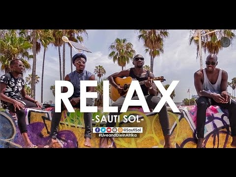 Sauti Sol - Relax (Official Music Video) SMS [Skiza 1066899] to 811