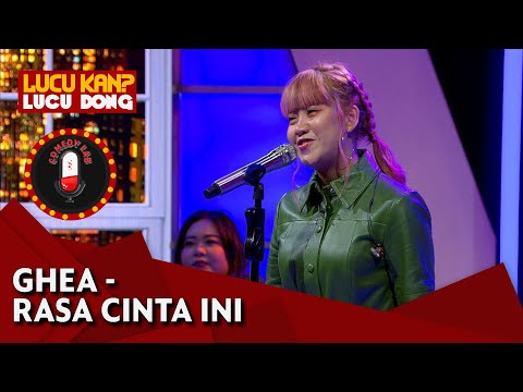Ghea Indrawari: Rasa Cinta Ini (Official) - Comedy Lab