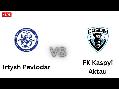 Irtysh Pavlodar VS FK KaspyiAktau Live Match