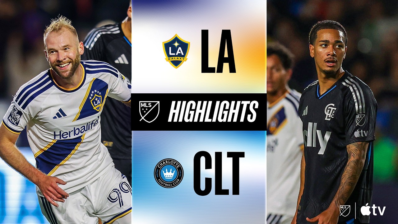 LA Galaxy vs Charlotte Highlights