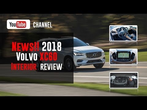 2018 Volvo XC60 Interior Review
