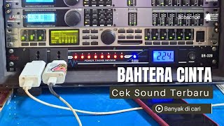 Download lagu Cek Sound Terbaru - BAHTERA CINTA - LARE PROJECT mp3