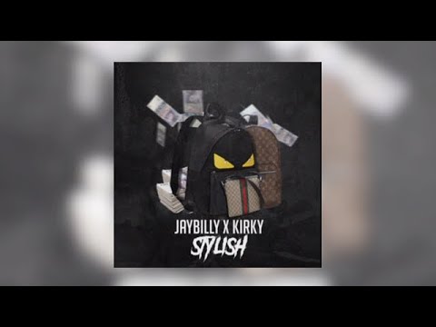 Jaybilly X Kirky - Stylish