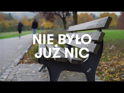 Video thumbnail for Nie było już nic