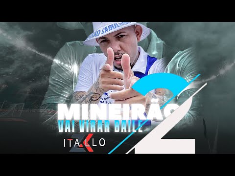 ITALLO ZK - MINEIRÃO VAI VIRAR BAILE 2 ( ÁUDIO OFICIAL )