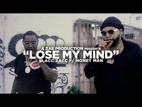 Blacc Zacc f/ Money Man - Lose My Mind (Official Music Video) Shot By @AZaeProduction
