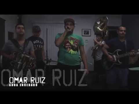 Omar Ruiz Y La Cosa Nostra (En Vivo) - Anda Enredado