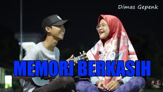 Download lagu MEMORI BERKASIH - Dimas Gepenk mp3 Download lagu MEMORI BERKASIH - Dimas Gepenk mp3