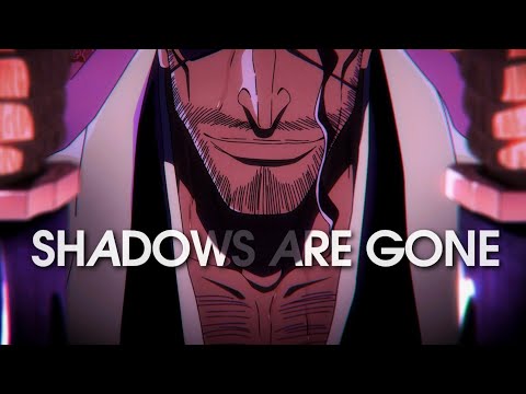 Kyoraku Shunsui | Shadows Are Gone 「Bleach ASMV」