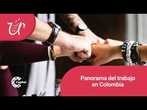 Panorama del trabajo en Colombia: retos, brechas y conquistas