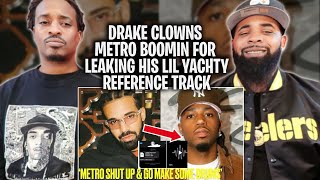 Drake CLOWNS METRO BOOMIN For LEAKING & EXPOSING His Lil Yachty Reference Track
