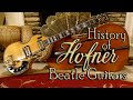 HISTORY Of The RARE HOFNER BEATLES Violin Guitars G459VTZ REPAIR