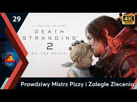 Death Stranding 2 On The Beach PL | Prawdziwy Mistrz Pizzy i Zaległe Zlecenia odc.29 | LZ