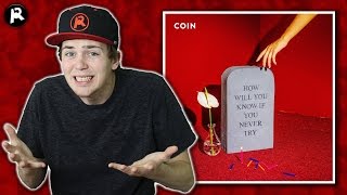 COIN - How Will You Know If You Never Try | Album Review