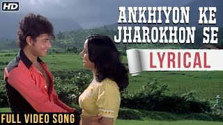 ANKHIYON KE JHAROKHON SE - LYRICAL | CLASSIC