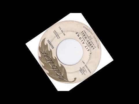 TEEN Larry Hall - I Sit Alone (1962)