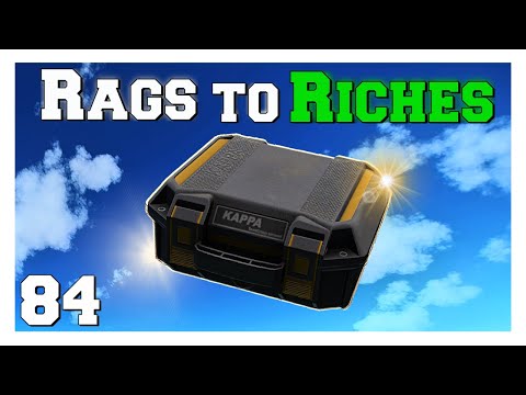 KAPPA CONTAINER ACHIEVED! | Escape From Tarkov Rags to Riches [E84S9]