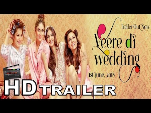 Veere Di Wedding (2018) Trailer