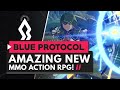 BLUE PROTOCOL | Amazing New MMO Action RPG!
