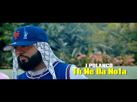 J Polanco - Tú Me Da Nota (Video Oficial)