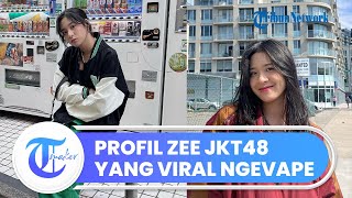 Profil Sosok Zee JKT48 yang Jadi Sorotan karena Terekam Ngevape di Amerika Serikat