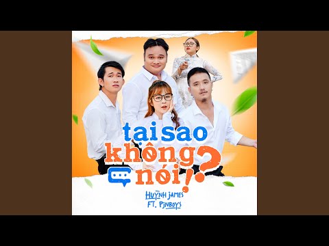 Tại Sao Không Nói!? (feat. Pjnboys)