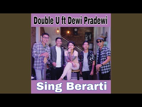 Sing Berarti (feat. Dewi Pradewi)