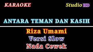 Download lagu ANTARA TEMAN DAN KASIH // KARAOKE NADA CEWEK // RIZA UMAMI // DUT SLOW mp3