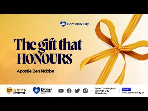 THE GIFT THAT HONOURS || APOSTLE BEN NDOBE
