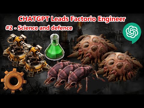 [ChatGPT Plays Factorio] #02 - Science and defence