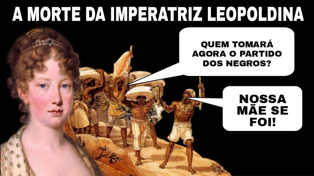 O MAIOR FUNERAL DO BRASIL - A MORTE DA IMPERATRIZ LEOPOLDINA