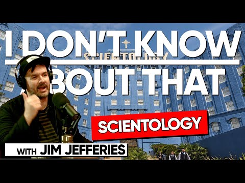 Scientology | I Don't Know About That with Jim Jefferies #134