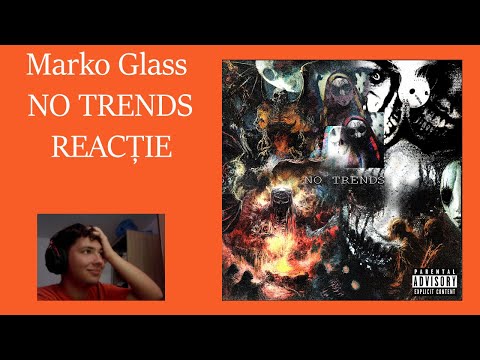 Cea mai mare prăjeală de anul asta… l Reacție Marko Glass - NO TRENDS EP