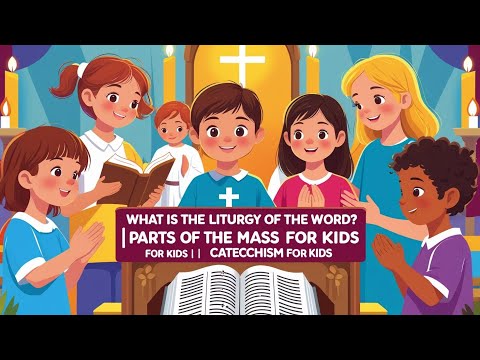 What Is the Liturgy of the Word? | Parts of the Mass for Kids | Catechism for Kids