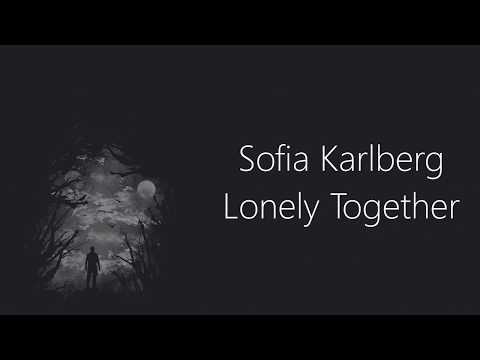 🍭Avicii - Lonely Together ft. Rita Ora Lyrics (Sofia Karlberg Cover)🍭