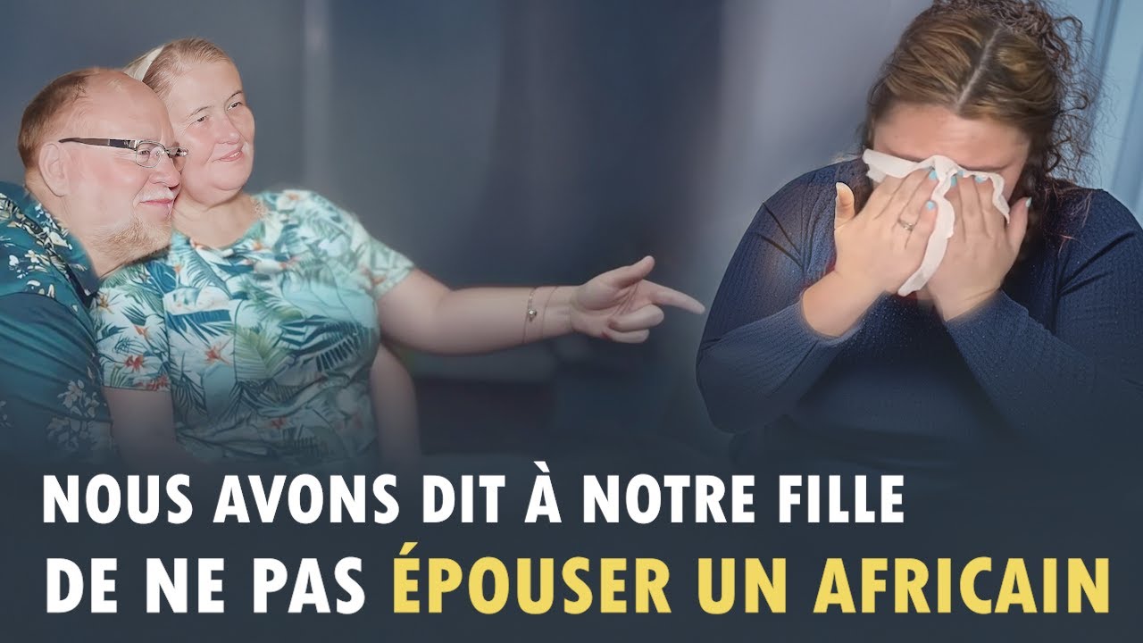 Nous Avons Empêché Notre Fille D'épouser Un Africain... Et voilà Ce Qui Est Arrivé !