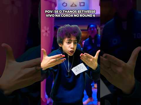 SE O THANOS AINDA ESTIVESSE VIVO NO ROUND 6 PT.3 | #shorts #humor