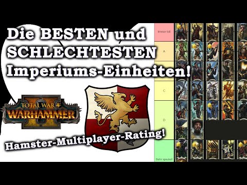 Die BESTEN und SCHLECHTESTEN Imperiumseinheiten im Multiplayer Rating - Total War: Warhammer 2
