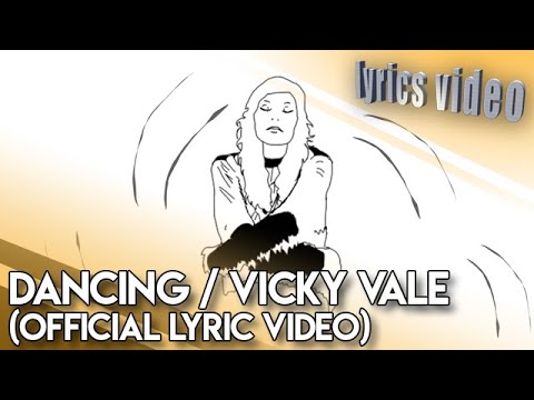 Dancing / Vicky Vale (Official Lyric Video)