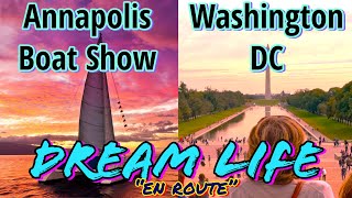 En Route to our DREAM LIFE: Annapolis Boat Show, Catamaran Tours, & a Quick Visit to Washington DC