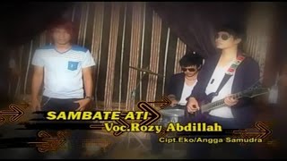 Download lagu Rozy Abdillah - Sambate Ati mp3