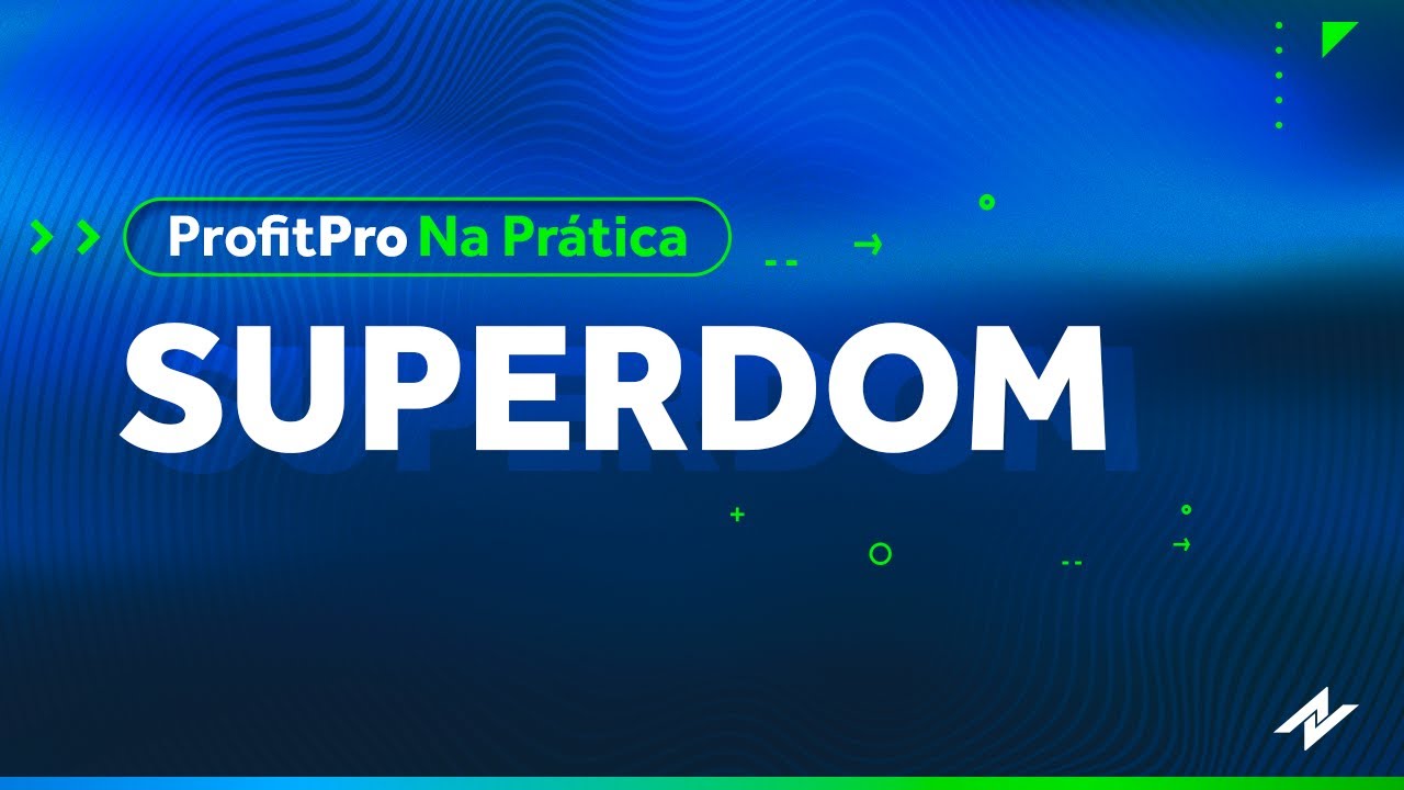 Profit Pro na Prática - SuperDOM