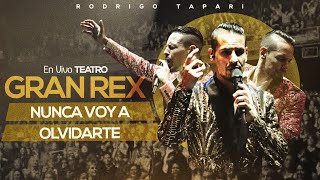 Rodrigo Tapari - Nunca Voy a Olvidarte (En Vivo en Teatro Gran Rex)