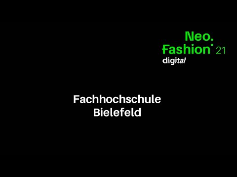 Neo.Fashion. 2021 digital - Video - Fachhochschule Bielefeld
