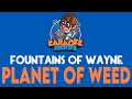 Fountains of Wayne - Planet Of Weed (Karaoke)