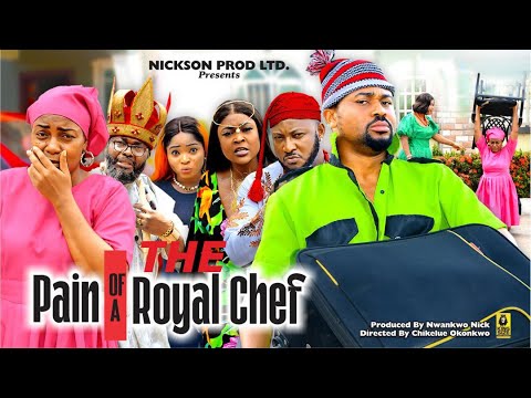 THE PAINS OF A ROYAL CHEF - MIKE GODSON / QUEEN NWOKOYE 2024 NEW FULL NIGERIAN MOVIE