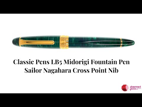 Classic Pens LB5 Midorigi Fountain Pen Sailor Nagahara Cross Point Nib