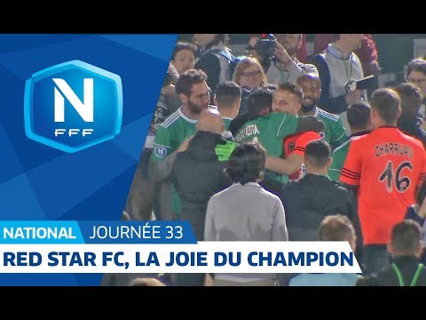 J33 : Red Star FC, la joie du champion I National FFF 2018